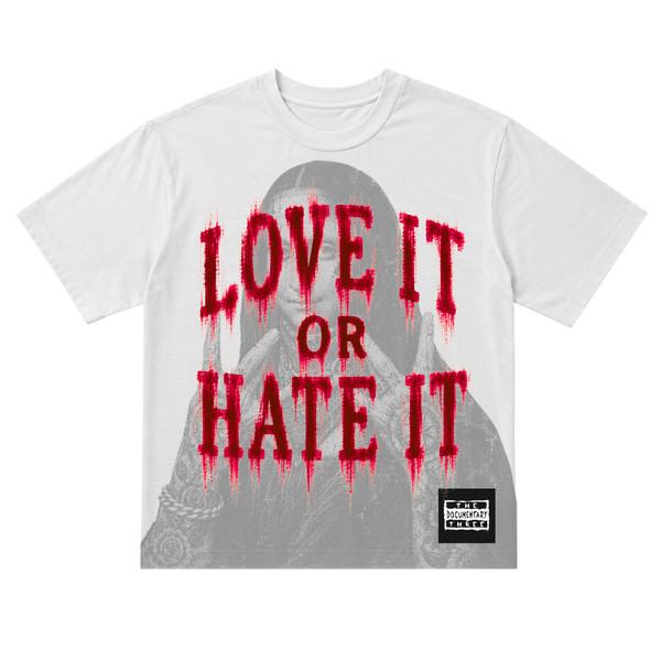 Love It Or Hate It Tee