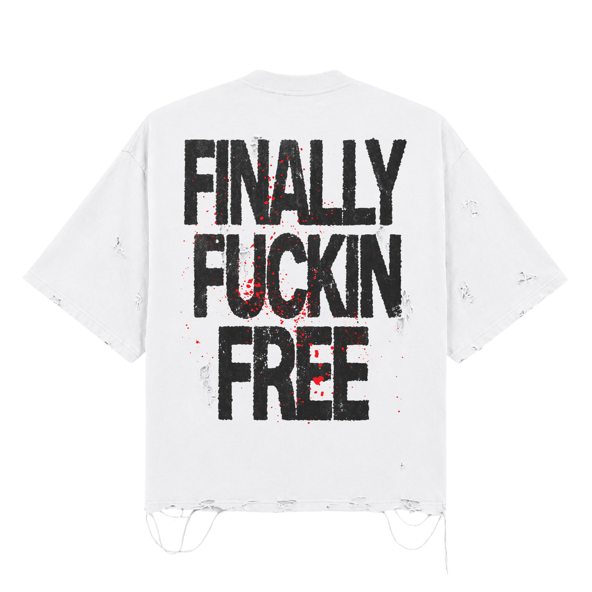 Finally Fucking Free Distressed T-Shirt